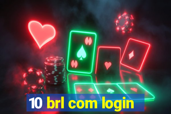 10 brl com login